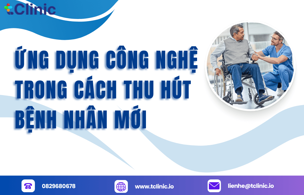 Cách thu hút bệnh nhân mới bằng chiến lược marketing y tế hiện đại 3 Ứng dụng công nghệ trong cách thu hút bệnh nhân mới
