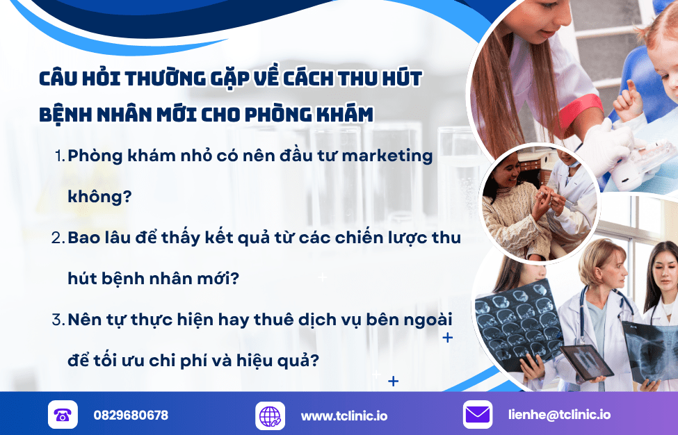 Cách thu hút bệnh nhân mới bằng chiến lược marketing y tế hiện đại 4 Câu hỏi thường gặp về cách thu hút bệnh nhân mới cho phòng khám
