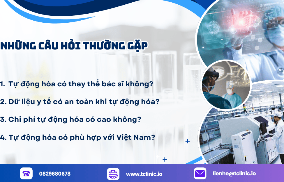 Tự Động Hóa Trong Y Tế 2025- Định Hình Sức Khỏe Tương Lai 6 Những câu hỏi thường gặp
