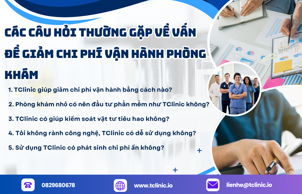 Các Câu Hỏi Thường Gặp Về Vấn Đề Giảm Chi Phí Vận Hành Phòng Khám Tại TClinic