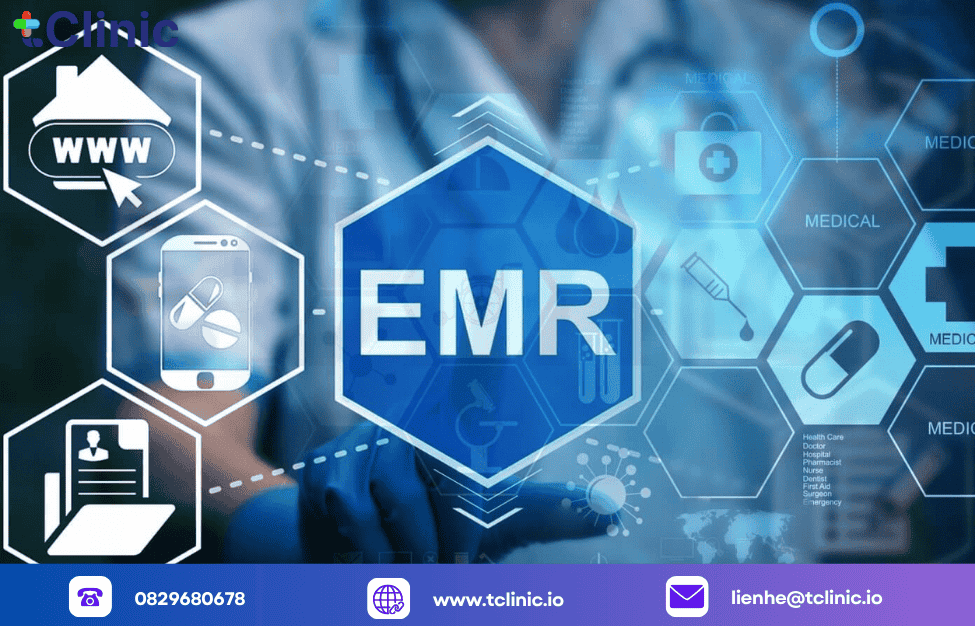 Tối ưu quản lý phòng khám bằng bệnh án điện tử EMR 1 Tổng quan về bệnh án điện tử EMR