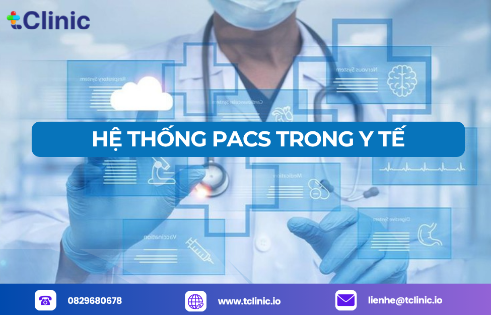 Sức Mạnh Của Hệ Thống PACS với Chuyển Đổi Số Ngành Y 2025 2 hệ thống pacs trong y tế