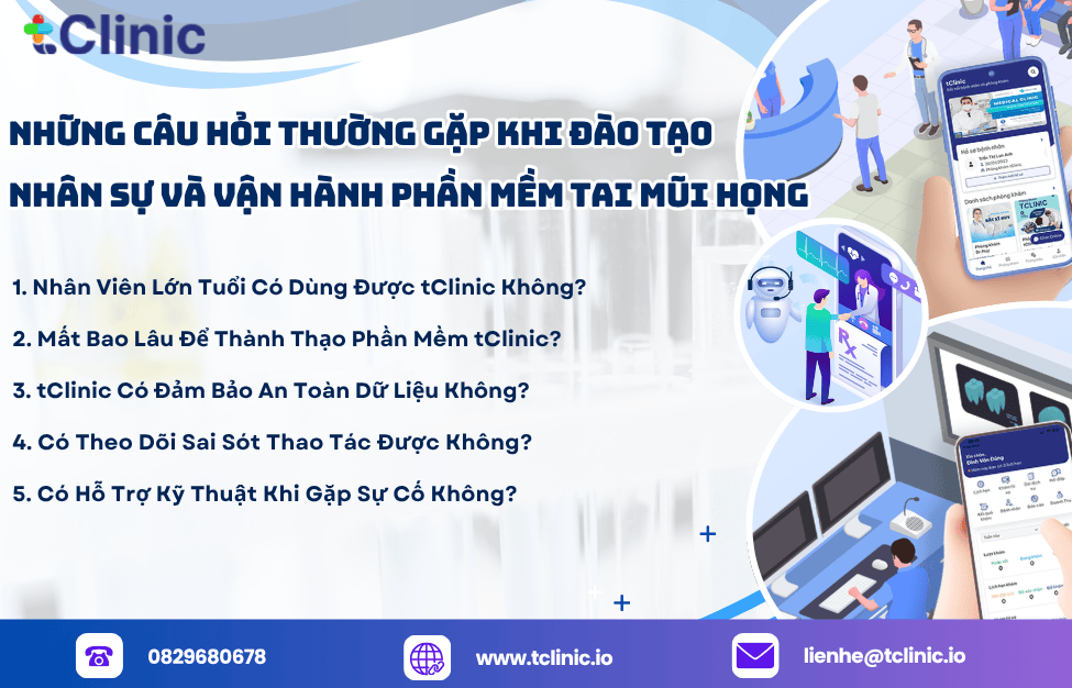 Những Câu Hỏi Thường Gặp Khi Đào Tạo Nhân Sự và Vận Hành Phần Mềm Tai Mũi Họng