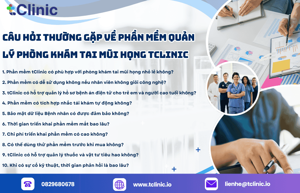 Câu hỏi thường gặp về phần mềm quản lý phòng khám tai mũi họng tClinic